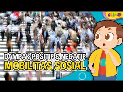 Dampak Positif Dan Negatif Akibat Mobilitas Sosial Di Masyarakat YouTube