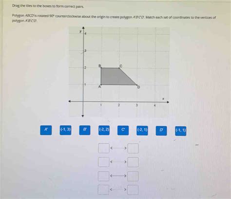 Solved Drag The Tiles To The Boxes To Form Correct Pairs Polygon Abcd