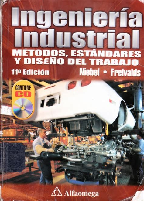 INGENIERIA INDUSTRIAL Metodos Estandares Y Diseno DelTrabajo 11 Ed