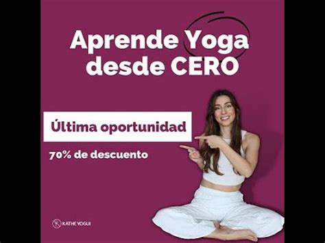 Aprende Yoga Desde Cero Youtube