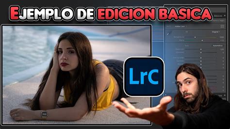 Curso De Lightroom Classic Ejemplo De Edicion Basica Youtube