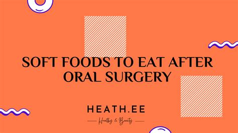 Soft Foods To Eat After Oral Surgery Heathe