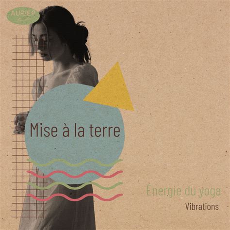 Zzz Mise La Terre Nergie Du Yoga Vibrations Zzz Album By Musique