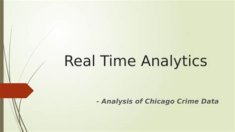 Real Time Analytics Analysis Of Chicago Crime Data