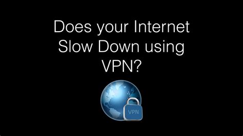 Does Your Internet Speed Slow Down Using A VPN Speed Test Comparison