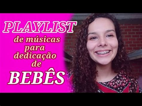 Playlist De M Sicas Para Apresenta O De Beb S Youtube