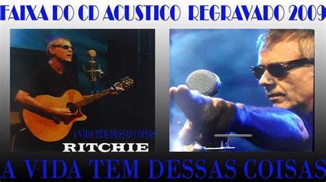 Ritchie A Vida Tem Dessas Coisas Youtube