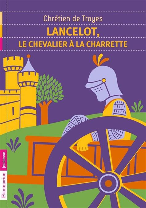 Lancelot Le Chevalier La Charette Ebook Francoise Rachmuhl