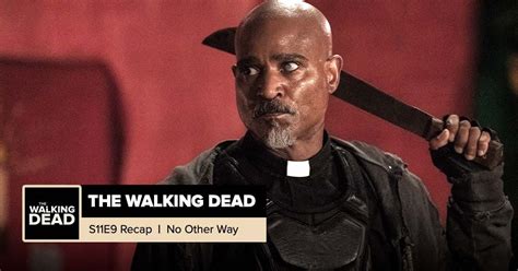 The Walking Dead | Season 11 Episode 9 Recap: 'No Other Way'