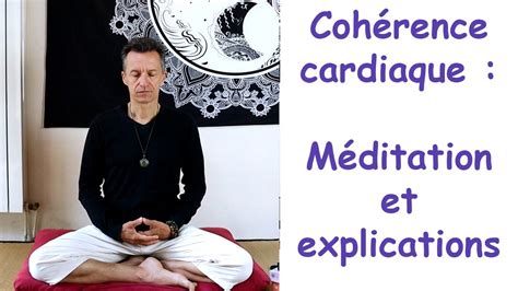 Cohérence cardiaque méditation et explications YouTube