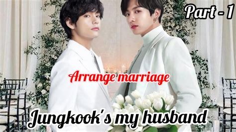 Jungkook S My Husband Arrenge Marriage Kookv Fanfiction Explained In