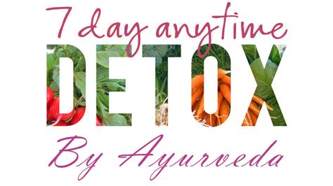 Transform Your Health With Our 7 Day Ayurvedic Detox Cleanse Program