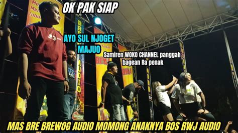 Mas Bre Brewog Audio Momong Anak Bos Rwj Audio Joget Bareng Diatas