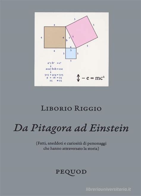 Da Pitagora A Einstein Fatti Aneddoti E Curiosità Di Personaggi Che