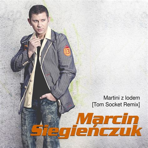 Marcin Siegienczuk Martini Z Lodem Tom Socket Remix Legalne MP3