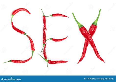 Word Sex Written From Red Hot Pepper Letters Isolated On White Background Stock Image Image Of