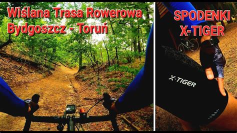 Wiślana Trasa Rowerowa WTR i nowe spodenki rowerowe X Tiger YouTube