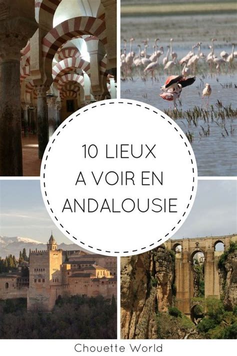 Visiter Landalousie Lieux A Voir Absolument Blog Voyage