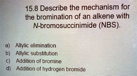 Solved Describe The Mechanism For The Bromination Of An Alkene