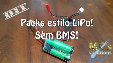 DIY Como Fazer Packs De Baterias No Estilo LiPo Sem BMS YouTube