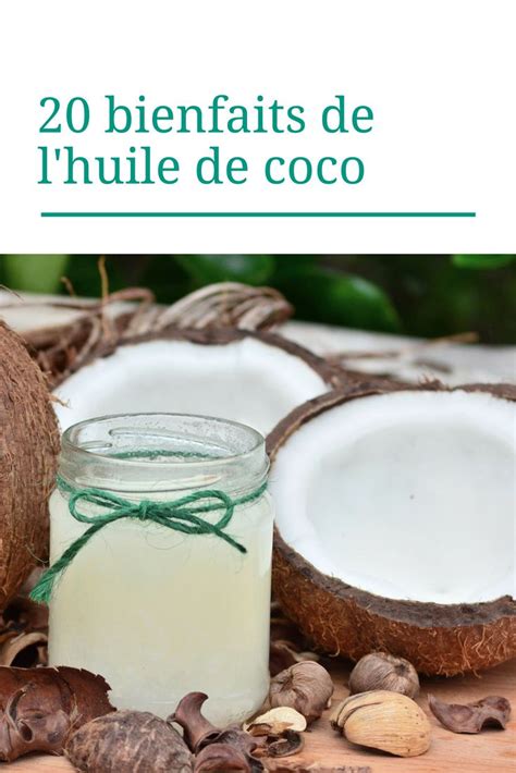 20 Bienfaits De Lhuile De Coco Lhuile De Coco Coco Huile De Coco