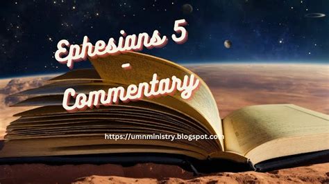 Ephesians 5 — Commentary | by Umn ministry Chennai | Apr, 2024 | Medium