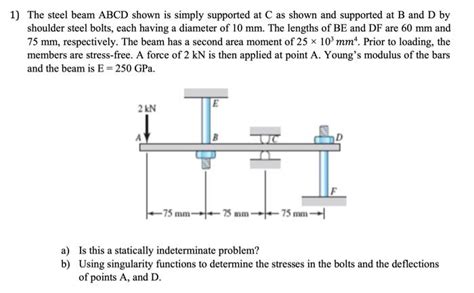 Solved 1 The Steel Beam Abcd Shown Is Simply Supported At C