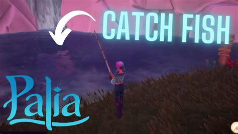 How To Catch Fish In Palia Palia Walkthrough Guide YouTube