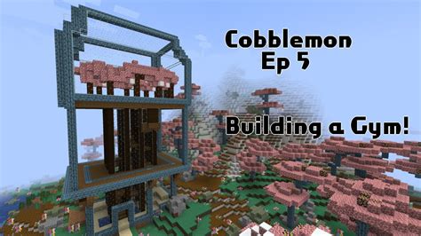 Cobblemon Ep 5 Building A Gym YouTube