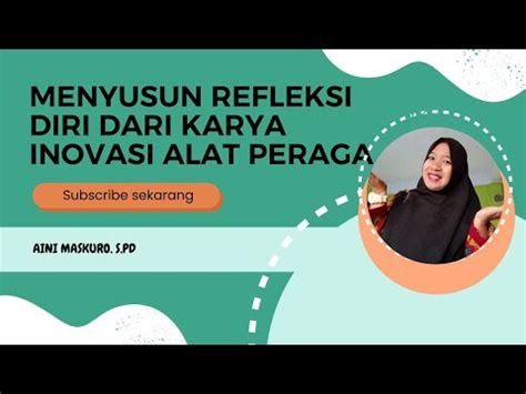 Menyusun Refleksi Diri Dari Karya Inovasi Alat Peraga Untuk Portofolio