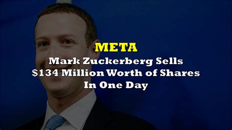 Mark Zuckerberg Sells 134 Million Worth Of Meta Shares In One Day