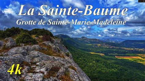 Sainte Baume Grotte Marie Madeleine Randonn E Jusqu Au Sommet De La