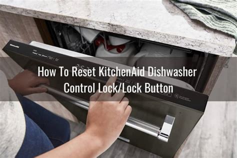 How To Reset KitchenAid Dishwasher Ready To DIY