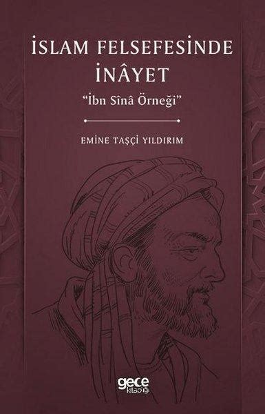 İslam Felsefesinde İnayet İbn Sina Örneği Emine Taşçi Yıldırım