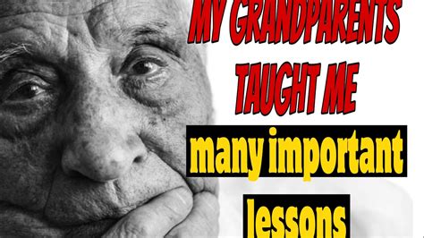 Life Lessons My Grandfather Told Me I Could Never Forget 83 Year Old