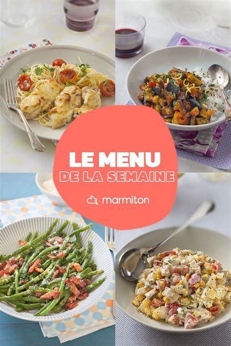 Menus De La Semaine Du Au Ao T Nos Recettes Faciles Et De Saison