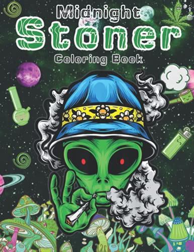 Midnight Stoner Coloring Book For Adults Wonderful Trippy Psychedelic