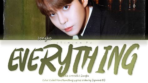 Ateez 에이티즈 Jongho Everything Lyrics Color Codedhanromeng