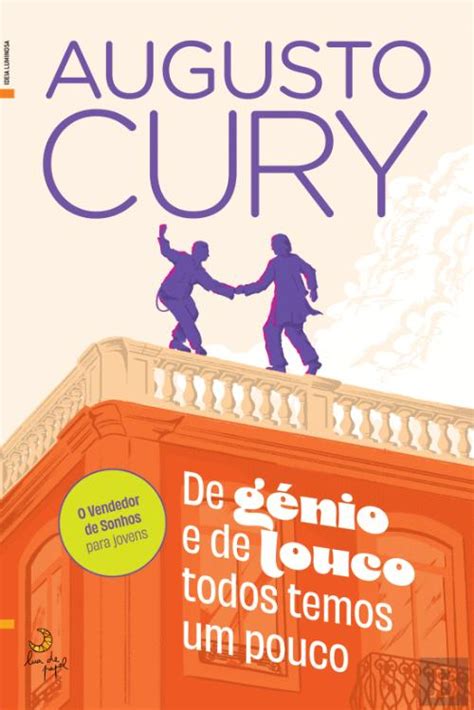 De G Nio E De Louco Todos Temos Um Pouco Augusto Cury Livro Bertrand