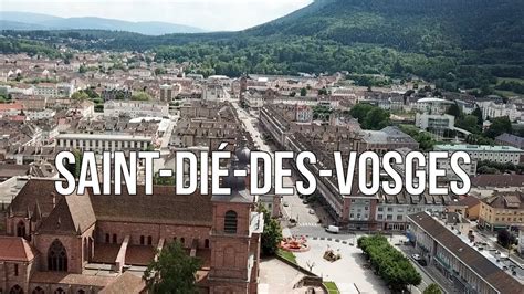 Bienvenue à Saint Dié des Vosges 2018 YouTube