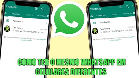 COMO TER O MESMO WHATSAPP EM DOIS CELULARES DIFERENTES 2023 YouTube