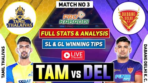 Live Pro Kabaddi Tam Vs Delhi Kabaddi Dream Prediction Tam Vs