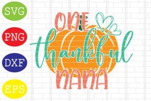 One Thankful Nana Svg Thanksgiving Svg Graphic By DigitalSvgFiles