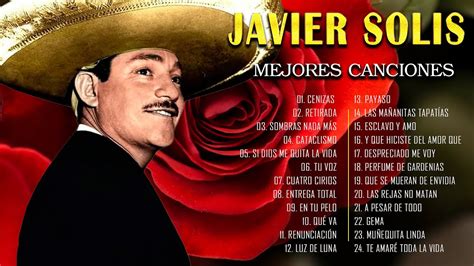 Javier Solis Sus Mejores Canciones Javier Solis Grandes Xitos Mix