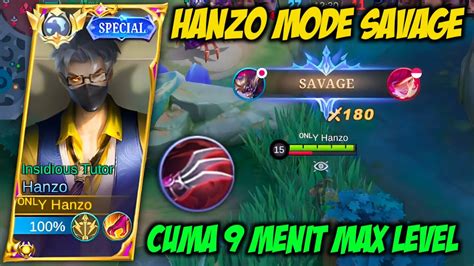 Hanzo Savage Fast Farming 9 Menit Level 15 Build Top 1 Global Hanzo