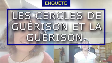 Les Cercles De Gu Rison Et La Gu Rison Youtube