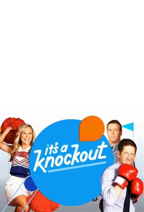 It's A Knockout (2011) - TheTVDB.com