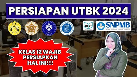 PERSIAPAN UTBK 2024 KELAS 12 WAJIB PERSIAPKAN HAL INI YouTube