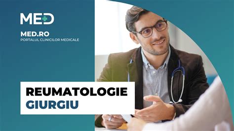 Reumatologie Giurgiu Clinica Verificata Med Ro