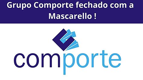 Grupo Comporte Fecha Parceria A Mascarello Youtube